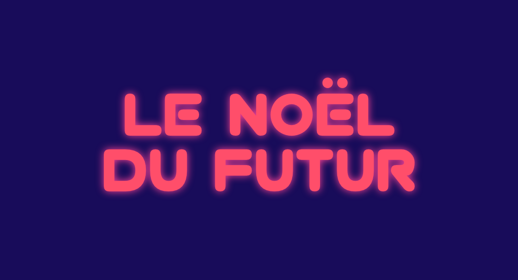 Noël du futur - Étude de cas